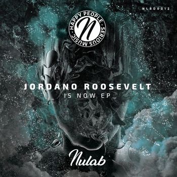 Jordano Roosevelt - Is Now EP