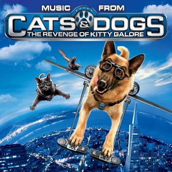 Various Artists - Cats and Dogs: The Revenge of Kitty Galore (Music from the Motion Picture)