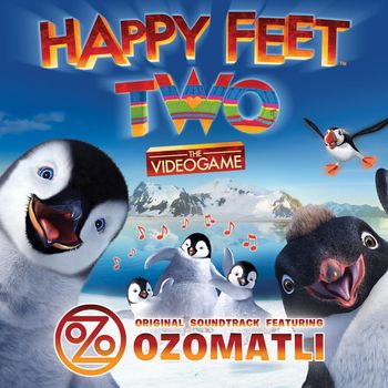 Ozomatli - Happy Feet Two: The Video Game (Original Soundtrack)