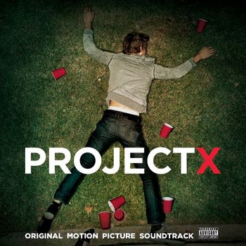 Various Artists - Project X (Original Motion Picture Soundtrack) (Deluxe Edition [Explicit])