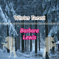 Barbara Lewis - Winter Forest