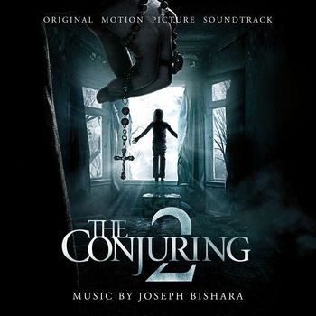 Joseph Bishara - The Conjuring 2 (Original Motion Picture Soundtrack)