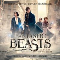 James Newton Howard - Fantastic Beasts and Where to Find Them (Original Motion Picture Soundtrack)