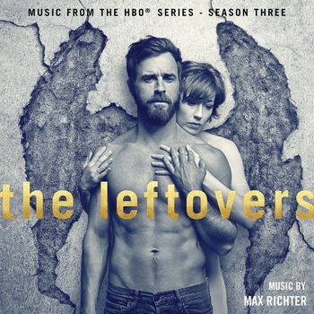 Max Richter - The Leftovers: Season 3 (Music from the HBO Series)