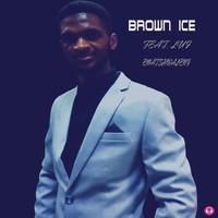 Brown Ice - Ematshwaleni