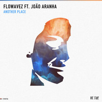 Flowavez - Another Place (feat. João Aranha) [Extended Mix]
