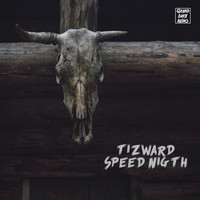 Tizward - Speed Nigth