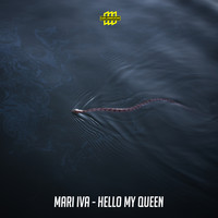 MARI IVA - Hello My Queen