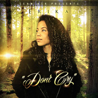 Erika - Don't Cry