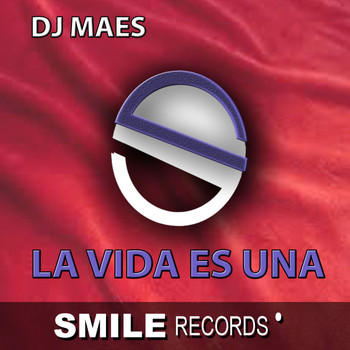 DJ MAES - LA VIDA ES UNA