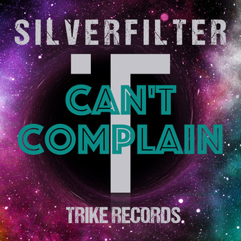 Silverfilter - Can't Complain