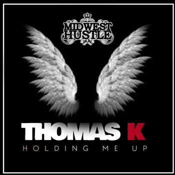 Thomas K - Holding Me Up