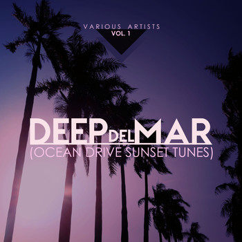 Various Artists - Deep Del Mar (Ocean Drive Sunset Tunes), Vol. 1