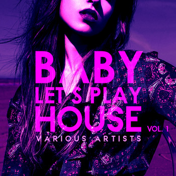 Various Artists - Baby, Let's Play House, Vol. 1