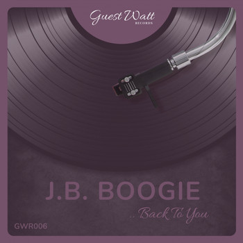 J.B. Boogie - Back To You