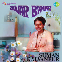 Suman Kalyanpur - Swar Bahar
