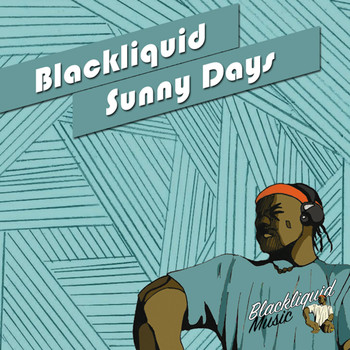 Blackliquid - Sunny Days