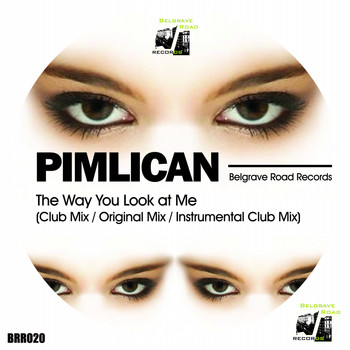 Pimlican - The Way You Look At Me