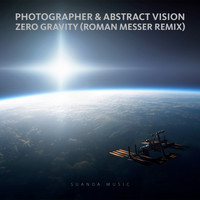 Photographer & Abstract Vision - Zero Gravity (Roman Messer Remix)