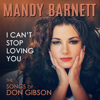 Mandy Barnett - I Can’t Stop Loving You