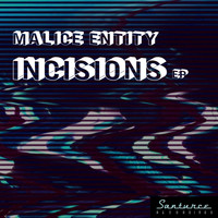 Malice Entity - Incisions