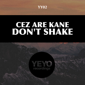 Cez Are Kane - Don't Shake