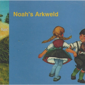Noah's Arkweld - Fun!