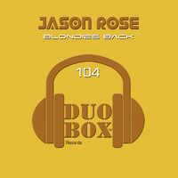 Jason Rose - Blondies Back