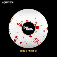 AquaTech - Blood Prints EP