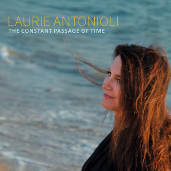 Laurie Antonioli - The Constant Passage of Time