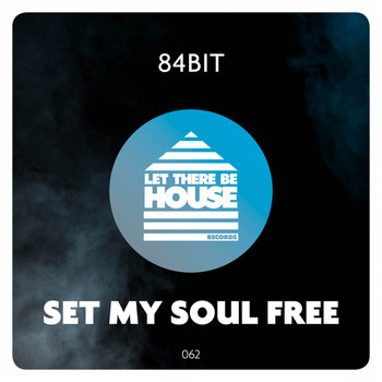 84Bit - Set My Soul Free