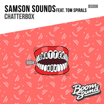 Samson Sounds feat. Tom Spirals - Chatterbox (Explicit)