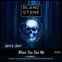 Jerry-Jerr - When You See Me