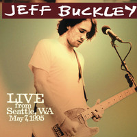 Jeff Buckley - Live from Seattle, WA, May 7, 1995