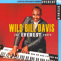 Wild Bill Davis - The Everest Years: Wild Bill Davis