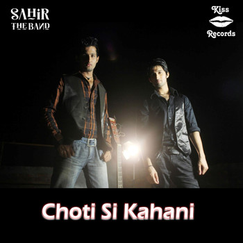 Sahir The Band - Choti Si Kahani