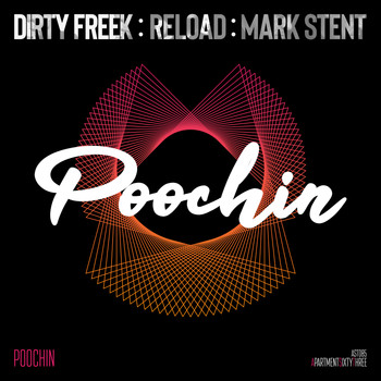 Dirty Freek, RELOAD, Mark Stent - Poochin