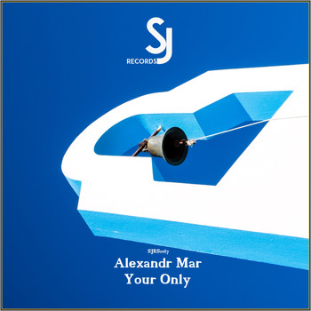 Alexandr Mar - Your Only EP