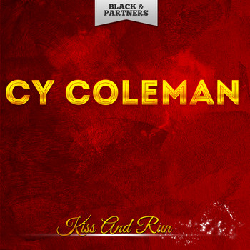 Cy Coleman - Kiss And Run