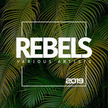 Various Artists - Rebels 2019