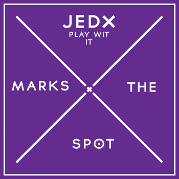 JedX - Play Wit It