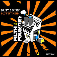 Daisy & Miric - Blow My Mind