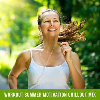 Gym Chillout Music Zone - Workout Summer Motivation Chillout Mix