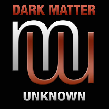 Dark Matter - Unknown (Radio Edit)