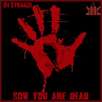Dj Stragzi - Now You Are Dead