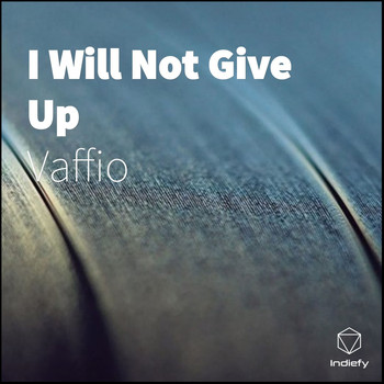 Vaffio - I Will Not Give Up