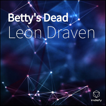 Leòn Draven - Betty's Dead (Explicit)