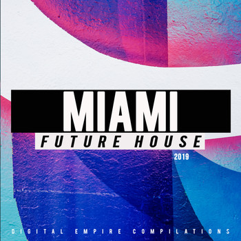 Various Artists - Miami Future House 2019
