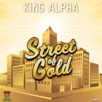 King Alpha - Street Of Gold
