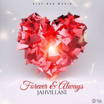 Jahvillani - Forever & Always